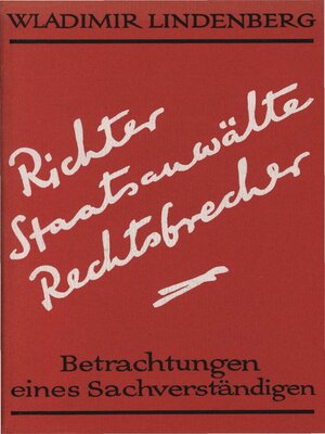 cover image of Richter, Staatsanwälte, Rechtsbrecher